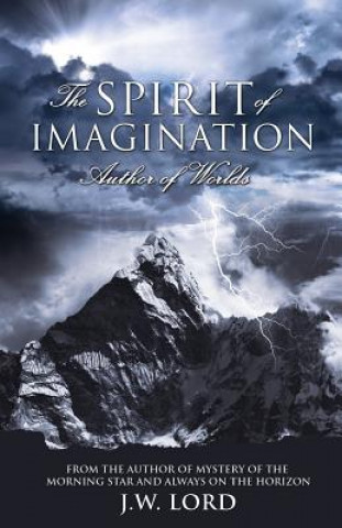 Kniha Spirit of Imagination J W Lord