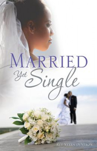 Knjiga Married Yet Single Rue Verra Deveron