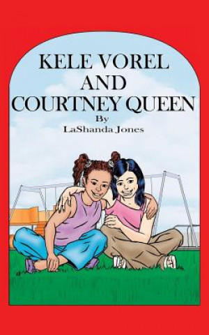 Книга Kele Vorel and Courtney Queen Lashanda Jones