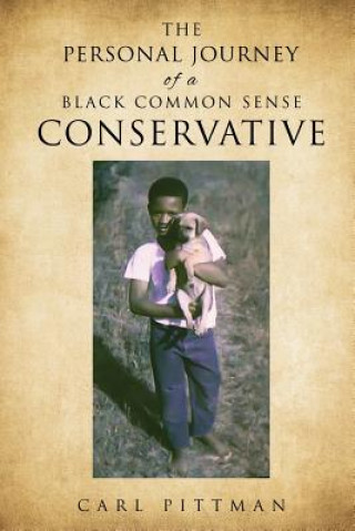 Knjiga Personal Journey of a Black Common Sense Conservative Carl Pittman