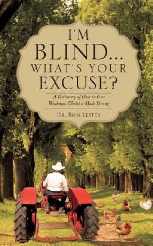 Kniha I'm Blind... What's Your Excuse? Dr Ron Lester