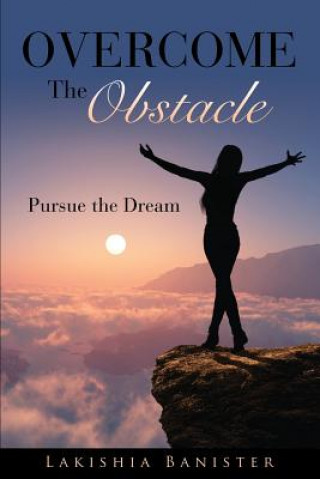 Knjiga Overcome the Obstacle Lakishia Banister