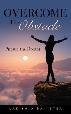 Knjiga Overcome the Obstacle Lakishia Banister