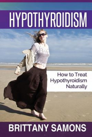 Kniha Hypothyroidism Brittany Samons