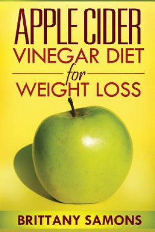 Book Apple Cider Vinegar Diet for Weight Loss Samons Brittany