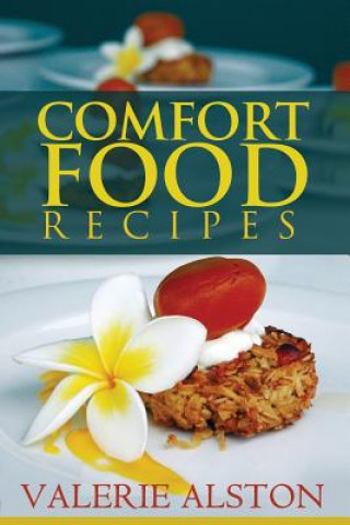 Knjiga Comfort Food Recipes Valerie Alston