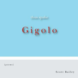 Book Thus Spake Gigolo SCOTT BAILEY