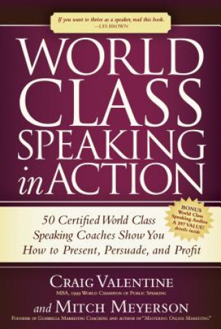 Book World Class Speaking in Action Craig Valentine