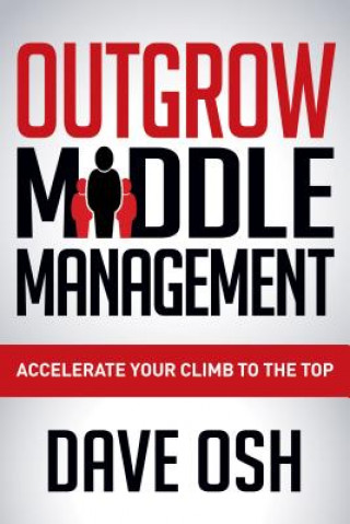 Kniha Outgrow Middle Management Dave Osh