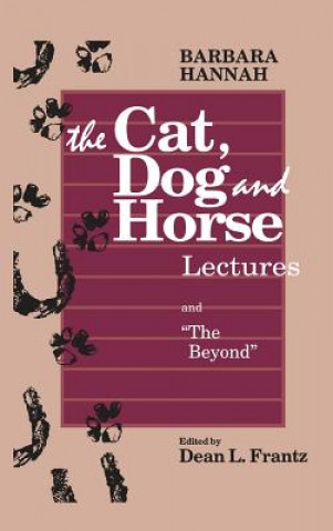 Könyv Cat, Dog and Horse Lectures, and The Beyond Ann / Frantz Dean L Wintrode