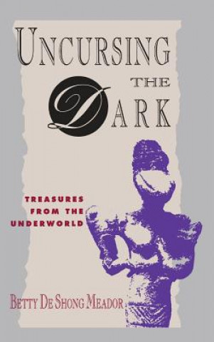 Книга Uncursing the Dark Betty Deshong Meador