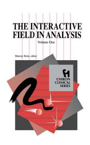 Книга Interactive Field in Analysis (Chiron Clinical Series) Murray Stein