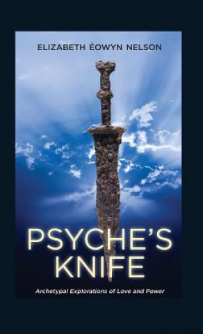 Kniha Psyche's Knife Elizabeth Eowyn Nelson