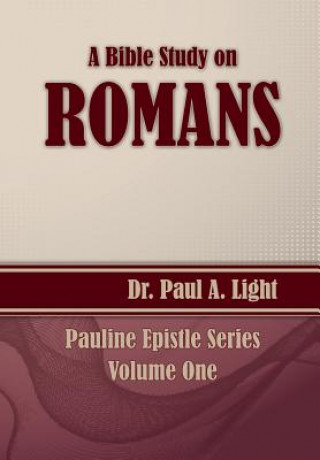 Boek Bible Study on Romans Paul a Light