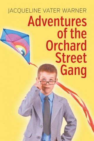 Carte Adventures of the Orchard Street Gang Jacqueline Vater Warner