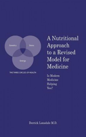 Kniha Nutritional Approach to a Revised Model for Medicine Derrick Lonsdale M D