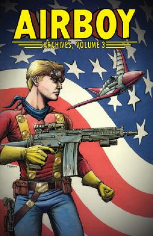 Livre Airboy Archives Volume 3 Timothy Truman