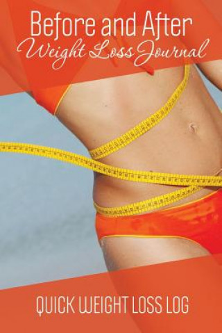 Kniha Before and After Weight Loss Journal Speedy Publishing LLC