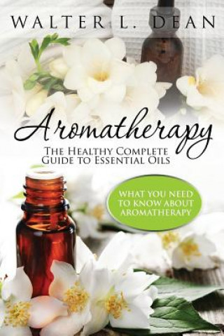 Livre Aromatherapy Walter L Dean