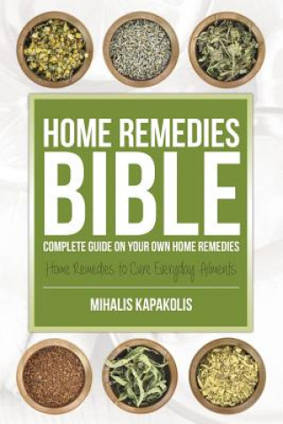 Książka Home Remedies Bible Mihalis Kapakolis