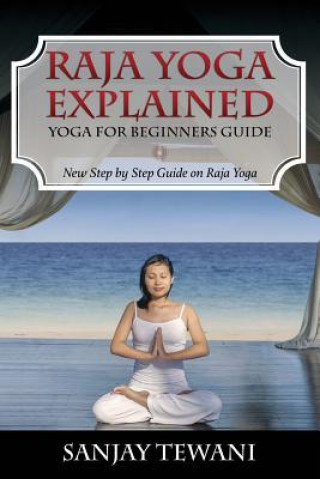 Buch Raja Yoga Explained Sanjay Tewani