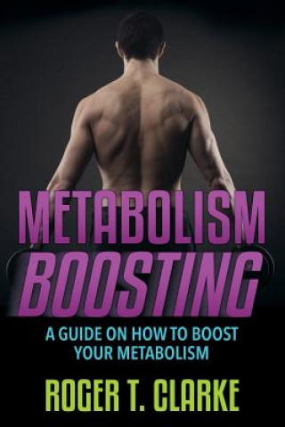 Buch Metabolism Boosting Roger T Clarke