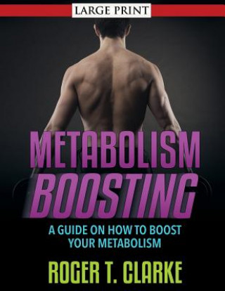 Libro Metabolism Boosting Roger T Clarke