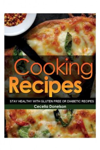 Knjiga Cooking Recipes Cecelia Donelson