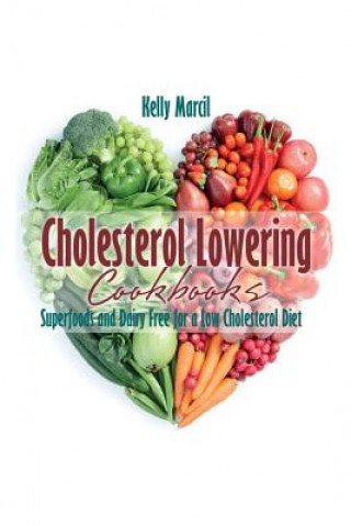 Carte Cholesterol Lowering Cookbooks Kelly Marcil