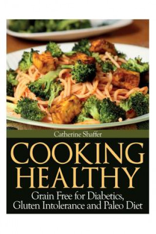 Knjiga Cooking Healthy Catherine Shaffer