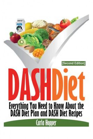 Könyv Dash Diet [Second Edition] Carla Hopper