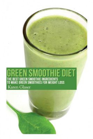 Kniha Green Smoothie Diet Karen Glaser