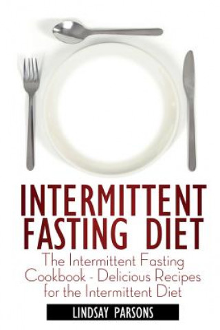 Книга Intermittent Fasting Diet Lindsay Parsons