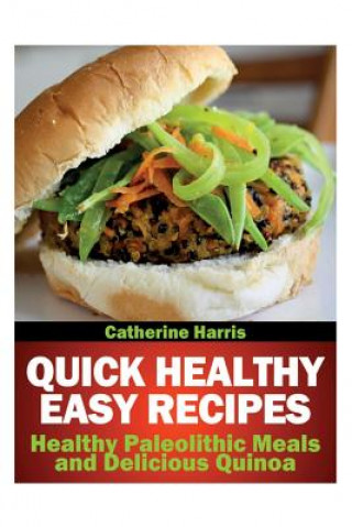 Kniha Quick Healthy Easy Recipes Harris