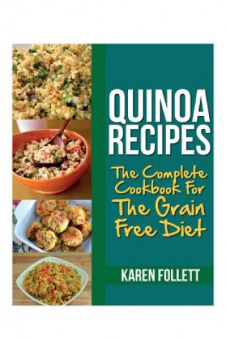 Knjiga Quinoa Recipes Karen Follett