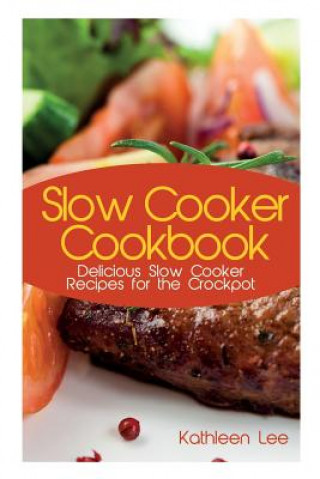 Livre Slow Cooker Cookbook Kathleen Lee