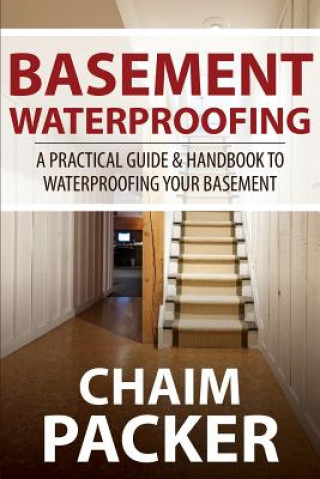 Kniha Basement Waterproofing Chaim Packer