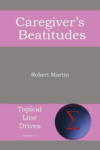 Kniha Caregiver's Beatitudes Editor Robert Martin