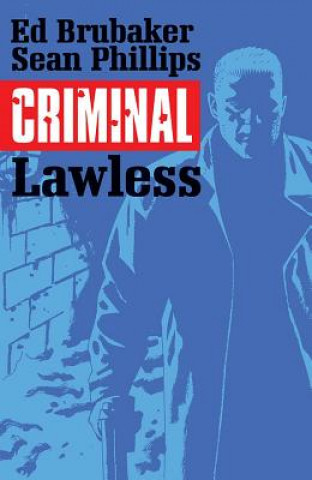Könyv Criminal Volume 2: Lawless Ed Brubaker