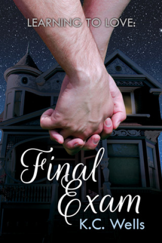 Kniha Learning to Love: Final Exam K C Wells