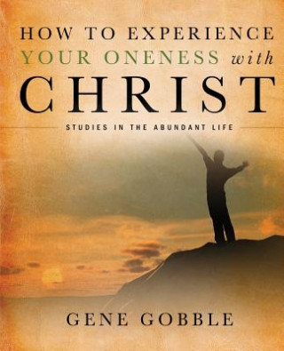 Buch How to Experience Your Oneness with Christ Gene Gobble