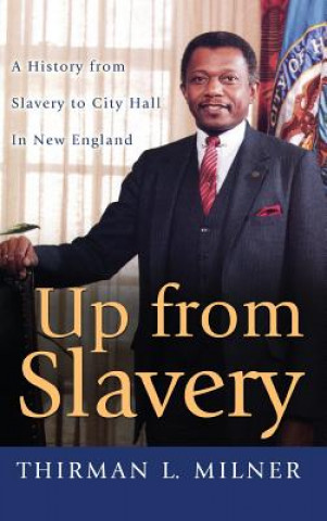 Könyv Up from Slavery Thirman L Milner