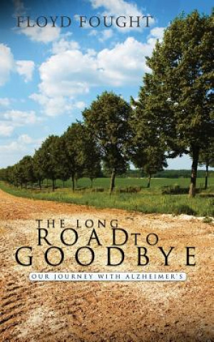 Книга Long Road to Goodbye Floyd Fought
