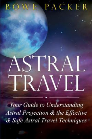 Kniha Astral Travel Bowe Packer