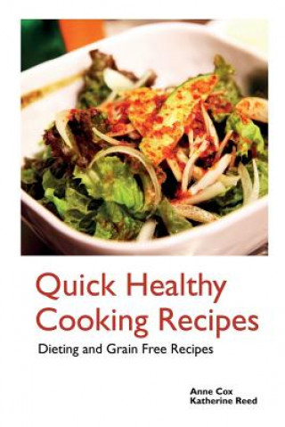 Kniha Quick Healthy Cooking Recipes Anne (Eckerd College) Cox