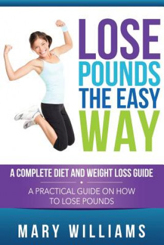 Kniha Lose Pounds the Easy Way Mary Williams