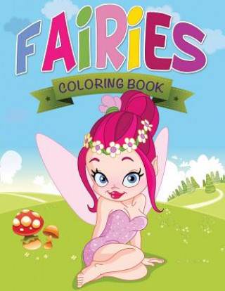 Kniha Fairies Coloring Book Speedy Publishing LLC