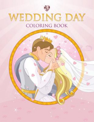 Könyv Wedding Day Coloring Book Speedy Publishing LLC