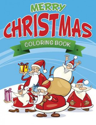 Könyv Merry Christmas Coloring Book Speedy Publishing LLC