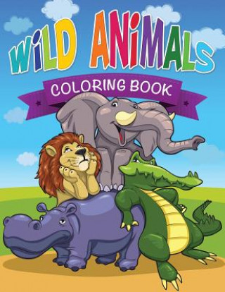 Buch Wild Animals Coloring Book Speedy Publishing LLC